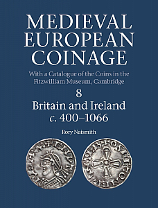 Naismith R. Medieval European Coinage. Vol. 8: Britain and Ireland c. 400–1066. Cambridge: Cambridge University Press, 2017